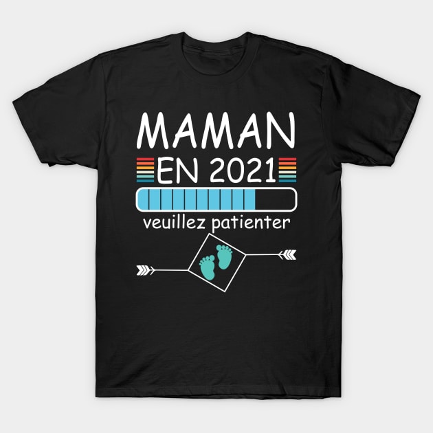 Maman en 2021 Humour Cadeau pour Annonce Grossesse enceinte T-Shirt by FabulousDesigns